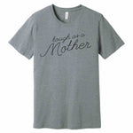Tough as a Mother T-Shirt Image