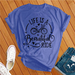 Life Is a Beautiful Ride T-Shirt Image